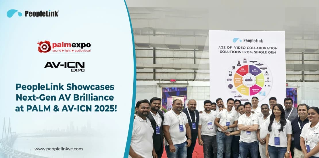 PALM & AV-ICN EXPO 2025: Unpacking the Key Highlights of PeopleLink’s AV Showcase.