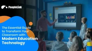 How to Transform Your Classroom with Modern Education Technology
