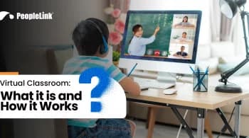 Virtual Classrooms: What They Are & How They Transform Learning