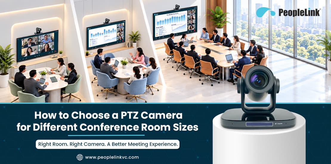 How to Choose the Right PTZ Camera for Different Conference Room Sizes