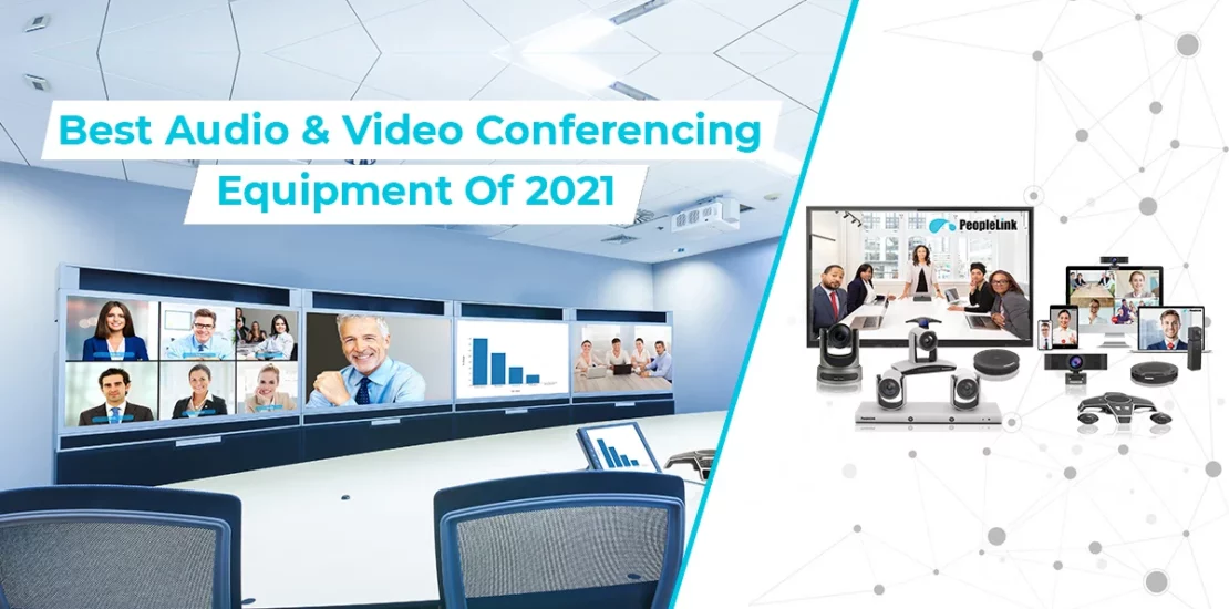 Best Audio And Video Conferencing Equipment Of 2021