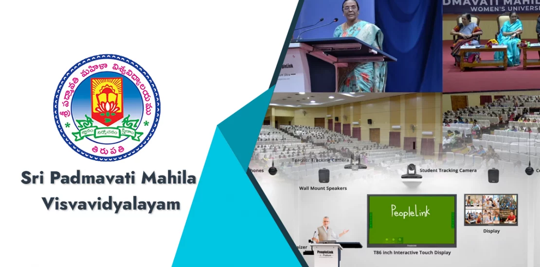 A Leading University Sri Padmavati Mahila Visvavidyalayam Improves Classroom Learning Experience with PeopleLink's Classroom Solutions